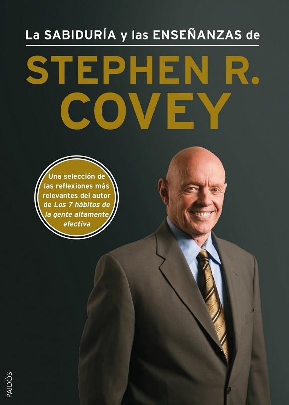 SABIDURIA Y LAS ENSEÑANZAS DE STEPHEN R. COVEY, LA | 9788449328381 | COVEY, STEPHEN R.