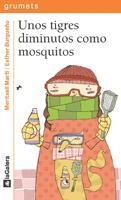 TIGRES DIMINUTOS COMO MOSQUITOS, UNOS | 9788424633455 | MARTI,MERITXELL/BURGUEÑO,ESTHER