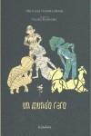 MUNDO RARO, UN | 9788492608195 | FERRADA LEFENDA, MARÍA JOSÉ/ TROSHINSKY, NICOLAI