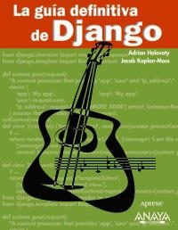 GUÍA DEFINITIVA DE DJANGO, LA | 9788441526945 | HOLOVATY, ADRIAN/KAPLAN-MOSS, JACOB