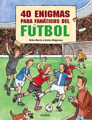 40 ENIGMAS PARA FANÁTICOS DE FÚTBOL | 9788466793582 | MORITZ, SILKE