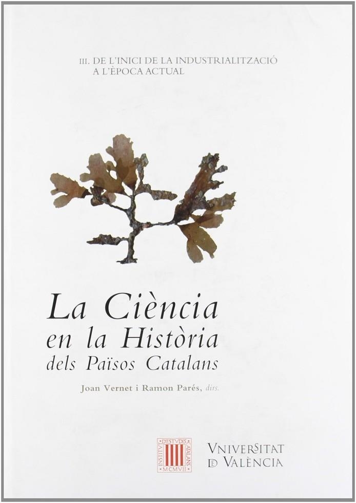 CIENCIA EN LA HISTORIA DELS PAISOS CATALANS VOL 3 | 9788437060484 | VERNET, JOAN - PARES, RAMON ( DIR. )