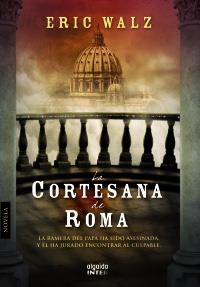 CORTESANA DE ROMA, LA | 9788498773453 | WALZ, ERIC