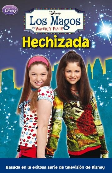 MAGOS DE WAVERLY PLACE 4 HECHIZADA | 9788484416043