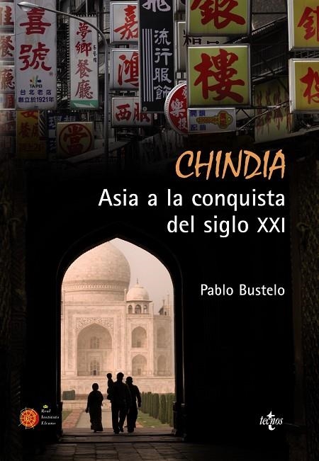 CHINDIA ASIA A LA CONQUISTA DEL SIGLO XXI | 9788430950348 | BUSTELO, PABLO