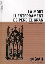 MORT I L´ENTERRAMENT DE PERE EL GRAN, LA | 9788423205660 | FORT I COGUL, EUFEMIÀ