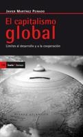 CAPITALISMO GLOBAL : LIMITES AL DESARROLLO Y A LA COOPERA | 9788474264289 | MARTINEZ, JAVIER