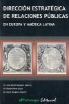 DIRECCIÓN ESTRATÉGICA DE RELACIONES PÚBLICAS EN EUROPA Y AMÉ | 9788493582876 | BARQUERO CABRERO, JOSÉ DANIEL / PÉREZ SENAC, ROMÁN