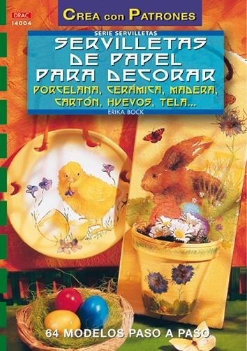 SERVILLETAS DE PAPEL PARA DECORAR PORCELANA, CERAMICA, MADER | 9788496365490 | BOCK, ERIKA