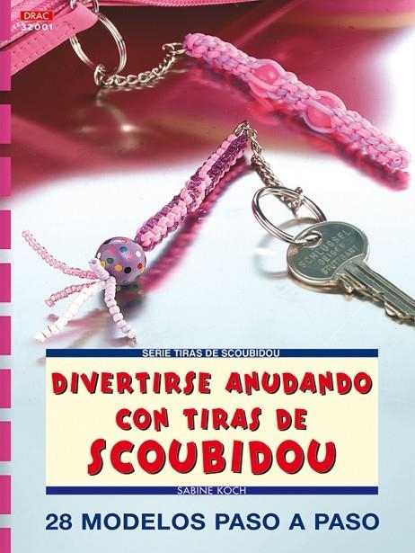 DIVERTIRSE ANUDANDO CON TIRAS DE SCOUBIDOU | 9788496365377 | KOCK, SABINE