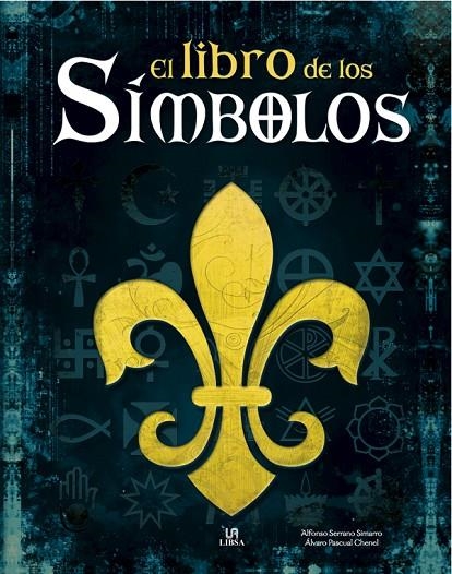 LIBRO DE LOS SIMBOLOS, EL | 9788466221245 | SERRANO SIMARRO, ALFONSO / PASCUAL CHENEL, ÁLVARO