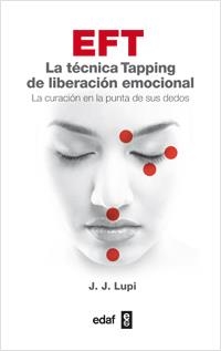 EFT LA TECNICA TAPPING DE LIBERACION EMOCIONAL | 9788441432659 | LUPI, J. J.