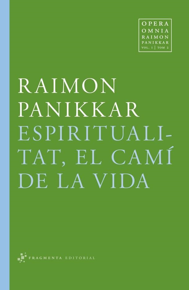 ESPIRITUALITAT EL CAMI DE LA VIDA | 9788492416684 | PANIKKAR, RAIMON