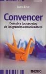 CONVENCER DESCUBRA LOS SECRETOS DE LOS GRANDES COMUNICADORES | 9788473566605 | ERICE, JUANA