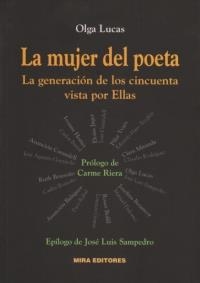 MUJER DEL POETA: LA GENERACIÓN DE LOS CINCUENTA VISTA POR | 9788484653349 | LUCAS, OLGA