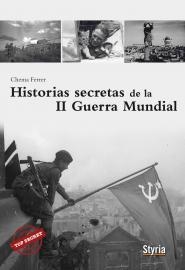 HISTORIAS SECRETAS DE LA II GUERRA MUNDIAL | 9788492520473 | FERRER, CHEMA