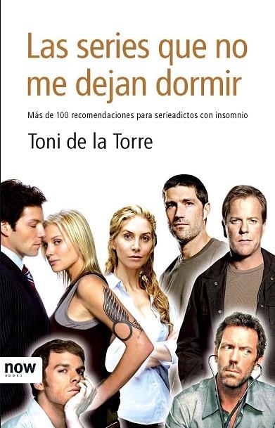 SERIES QUE NO ME DEJAN DORMIR, LAS | 9788493722524 | TORRE, TONI DE LA