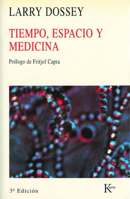 TIEMPO ESPACIO Y MEDICINA | 9788472452473 | DOSSEY, LARRY