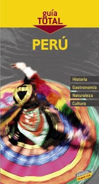 PERU GUIA TOTAL | 9788497769082 | TCI - GRUPO ANAYA