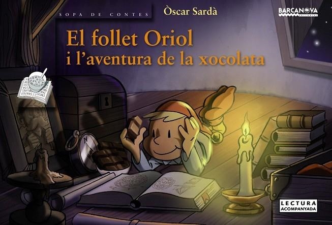 FOLLET ORIOL I L'AVENTURA DE LA XOCOLATA, EL | 9788448931407 | SARDA, OSCAR