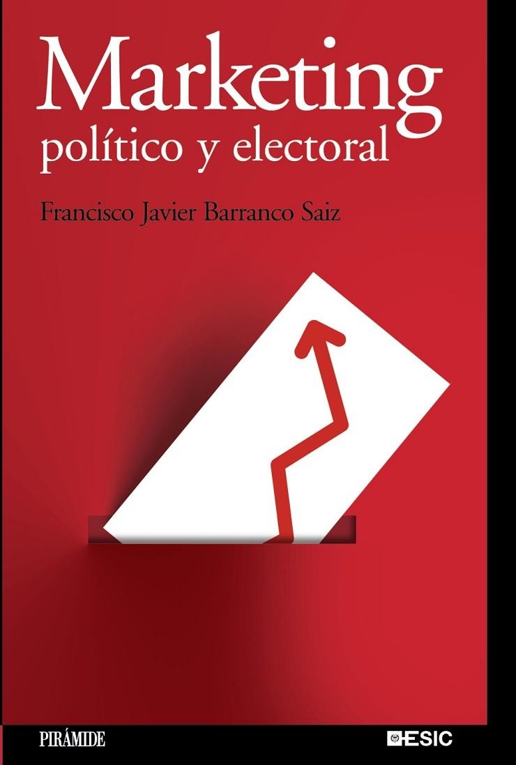 MARKETING POLÍTICO Y ELECTORAL | 9788436823592 | BARRANCO SAIZ, FRANCISCO JAVIER