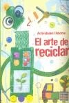 ARTE DE RECICLAR, EL | 9781409515913 | EMILY BONE