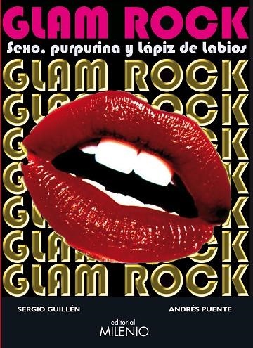 GLAM ROCK -SEXO PURPURINA Y LAPIZ DE LABIOS- | 9788497433396 | GUILLEM, SERGIO/PUENTE, ANDRÉS