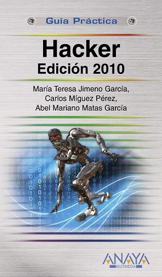 HACKER GUIA PRACTICA | 9788441527157 | JIMENO GARCÍA, MARÍA TERESA/MÍGUEZ PÉREZ, CARLOS/M