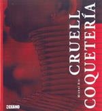 CRUEL COQUETERÍA | 9788475566054 | BIEHN, MICHEL