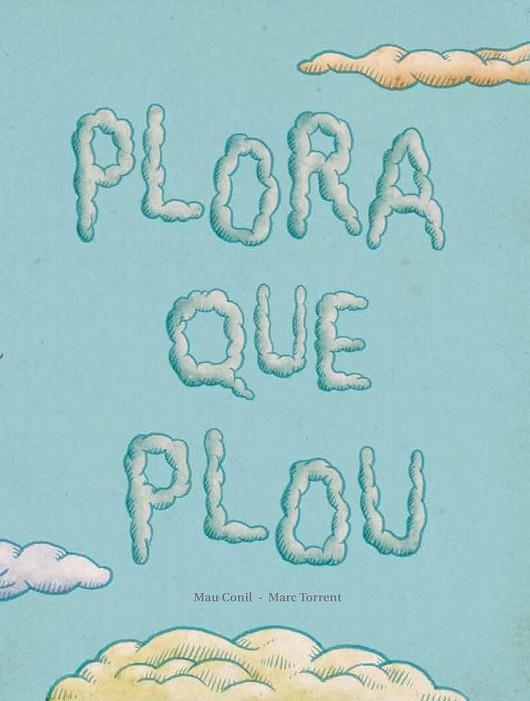 PLORA QUE PLOU | 9788494053368 | CONILL, MAU / TORRENT, MARC