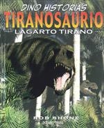 TIRANOSAURIO LAGARTO TIRANO | 9786074000962 | SHONE, ROB