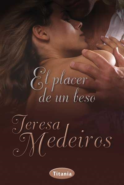 PLACER DE UN BESO, EL | 9788492916368 | MEDEIROS, TERESA