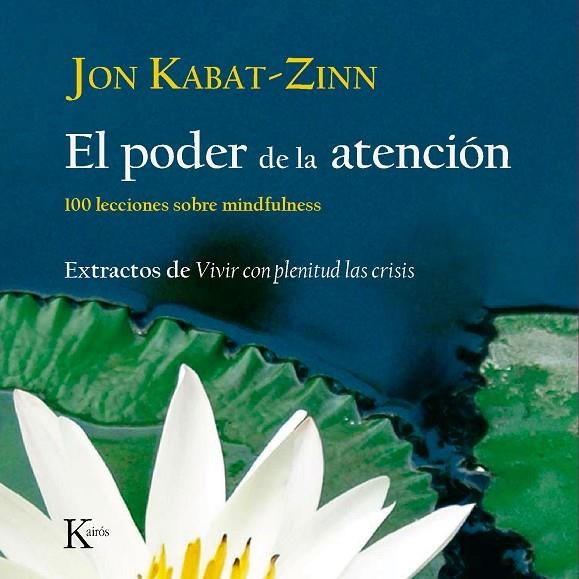 PODER DE LA ATENCION, EL | 9788472457423 | KABAT-ZINN, JON