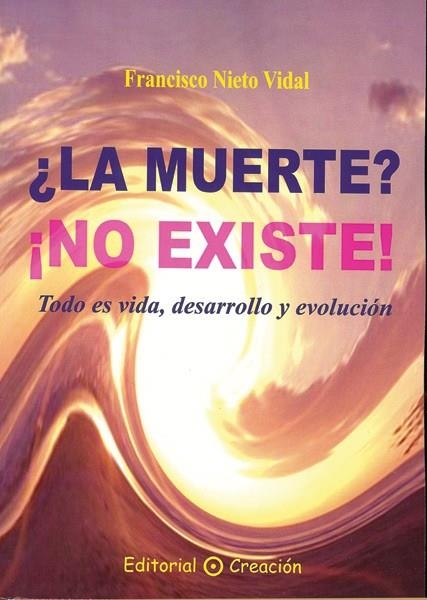 LA MUERTE? ¡NO EXISTE! | 9788495919434 | NIETO VIDAL, FRANCISCO