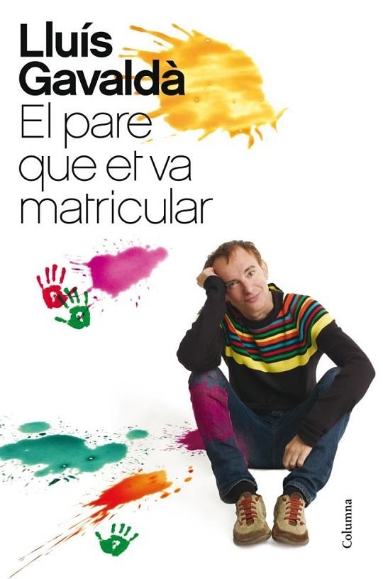 PARE QUE ET VA MATRICULAR, EL | 9788466416207 | GAVALDA, LLUIS