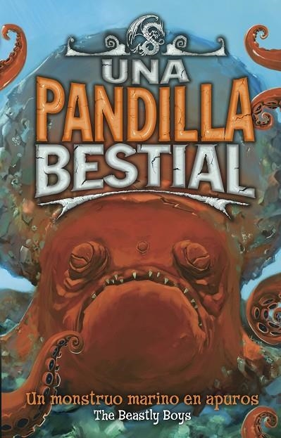 PANDILLA BESTIAL UN MONSTRUO MARINO EN APUROS | 9788484415848