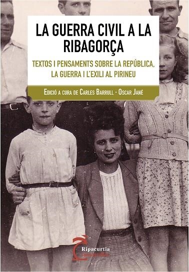 GUERRA CIVIL A LA RIBAGORÇA, LA | 9788497799102 | BARRULL, CARLES/JANÉ, OSCAR