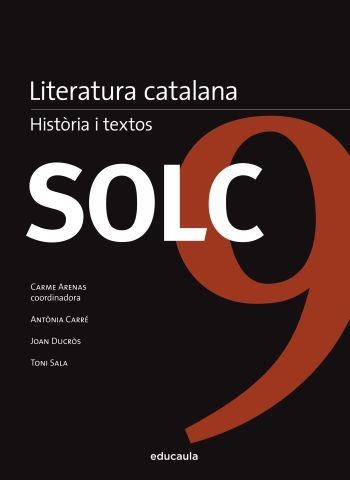 SOLC 9 LITERATURA CATALANA HISTORIA I TEXTOS | 9788492672677 | ARENAS, CARME (COORD.)