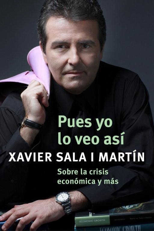 PUES YO LO VEO ASI | 9788401389931 | SALA I MARTIN,XAVIER