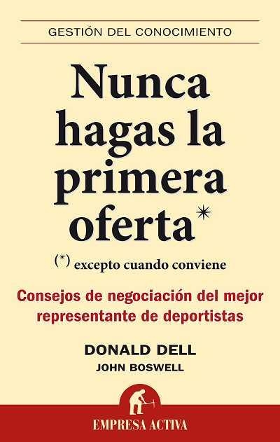 NUNCA HAGAS LA PRIMERA OFERTA | 9788492452446 | DELL, DONALD