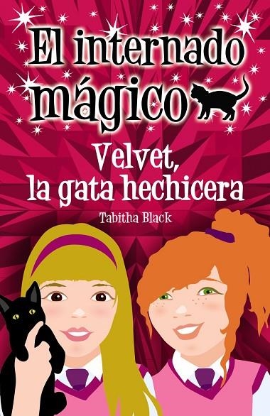 INTERNADO MÁGICO 1, VELVET, LA GATA HECHICERA | 9788466793261 | BLACK, TABITHA