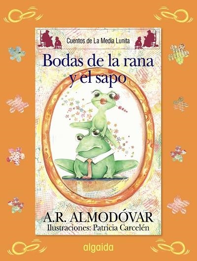 BODAS DEL SAPO Y LA RANA, LAS | 9788498773507 | RODRÍGUEZ ALMODÓVAR, ANTONIO