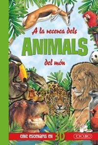 A LA RECERCA DELS ANIMALS DEL MON | 9788499130361