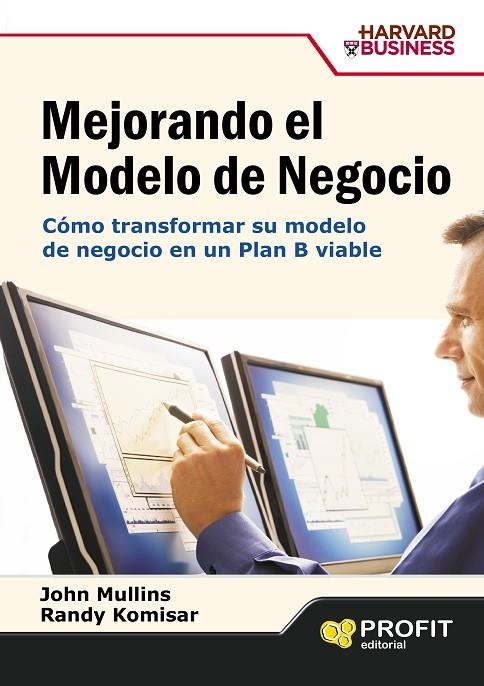 MEJORANDO EL MODELO DE NEGOCIO | 9788496998223 | MULLINS, JOHN/KOMISAR, RANDY