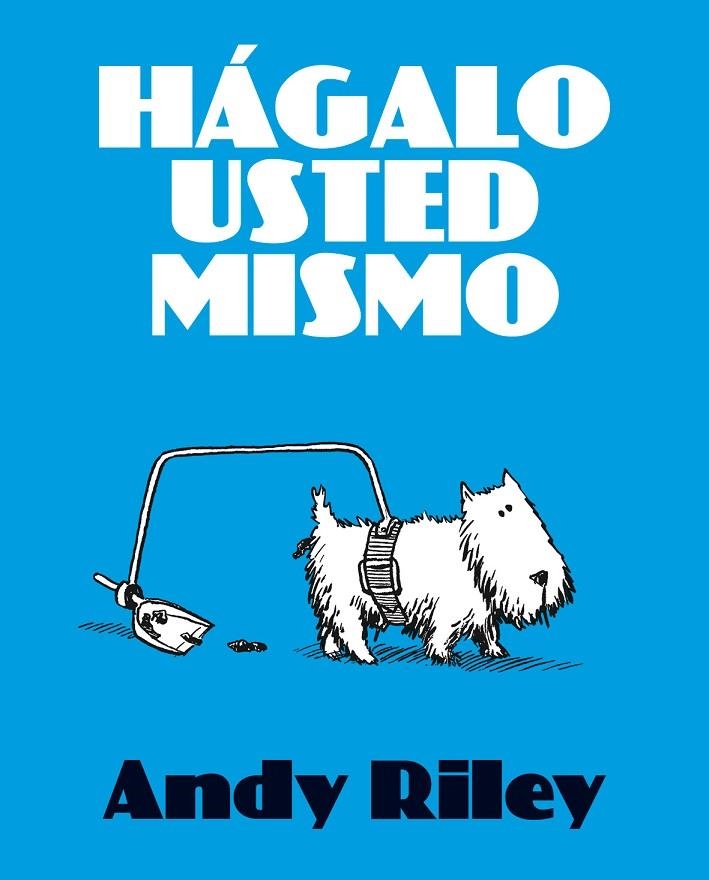 HÁGALO USTED MISMO | 9788492769353 | RILEY, ANDY