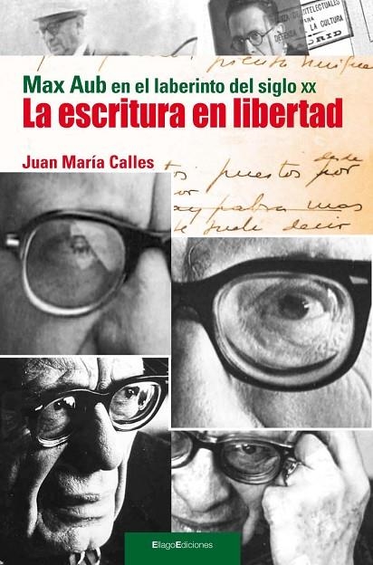 ESCRITURA EN LIBERTAD, LA | 9788496720978 | CALLES MORENO, JUAN MARÍA