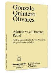 ADONDE VA EL DERECHO PENAL. REFLEXIONES SOBRE LAS  LEYES PEN | 9788447021673 | QUINTERO OLIVARES, GONZALO