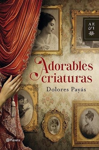 ADORABLES CRIATURAS | 9788408035527 | PAYAS, DOLORES