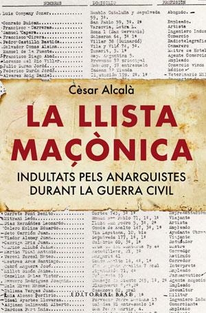 LLISTA MAÇONICA INDULTATS PELS ANARQUISTES | 9788492437450 | ALCALA, CESAR