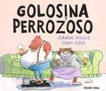 GOLOSINA Y PERROZOSO | 9786074001648 | WILLIS, JEANNE - ROSS, TONY